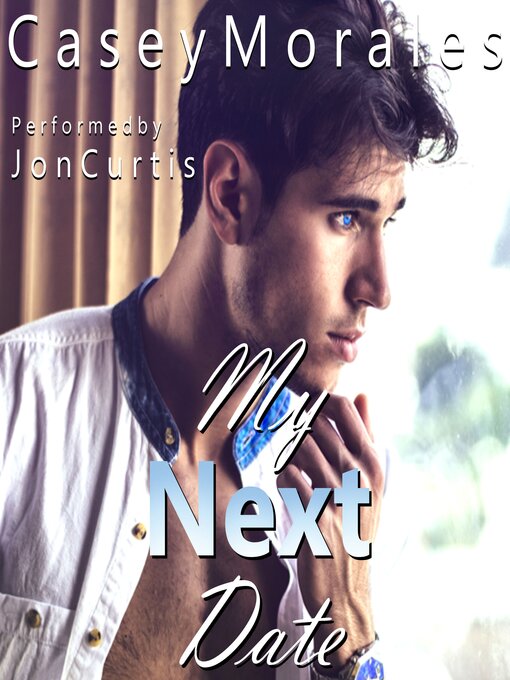 Title details for My Next Date by Casey Morales - Available